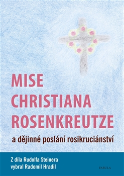 Mise Christiana Rosenkreutze - Rudolf Steiner - Kliknutím na obrázek zavřete